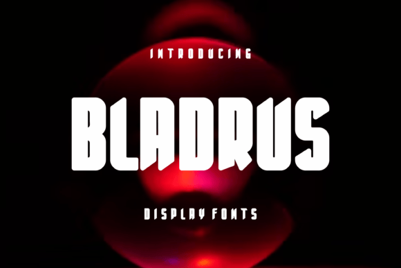 Bladrus: The Display Font That Commands Attention