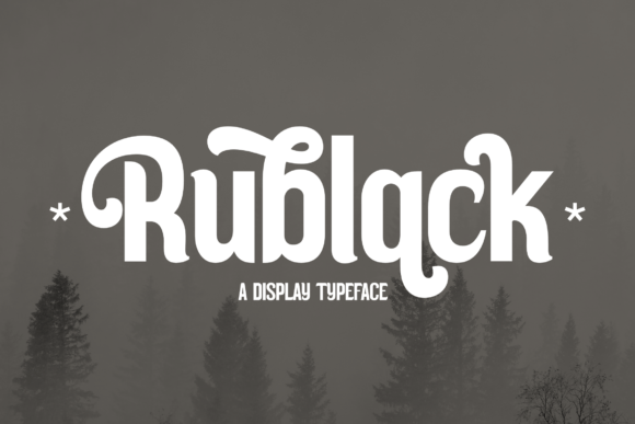 Rublack: The Modern Display Typeface for Elegant Branding